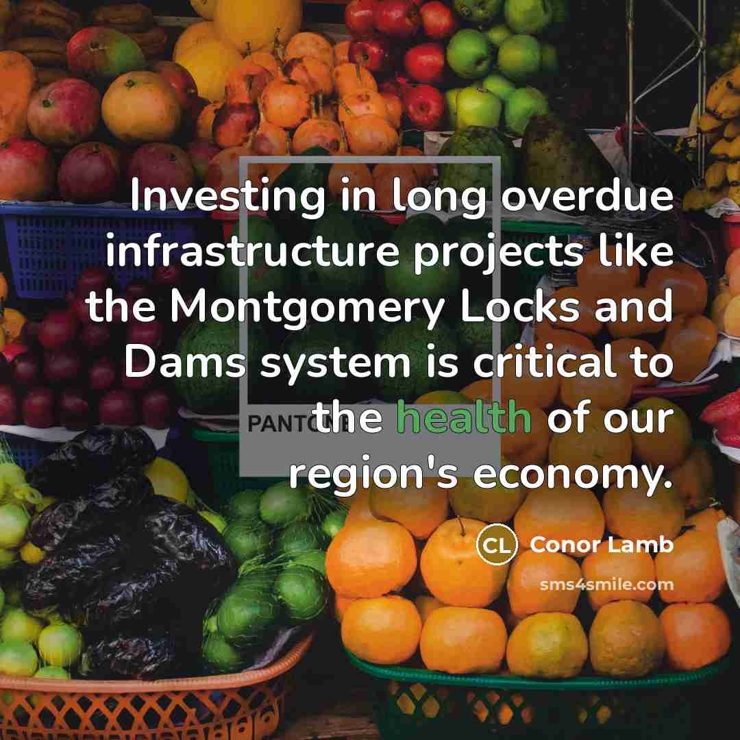 “Investing in long overdue infrastructure projects like the Montgomery Locks…” quote by Conor Lamb