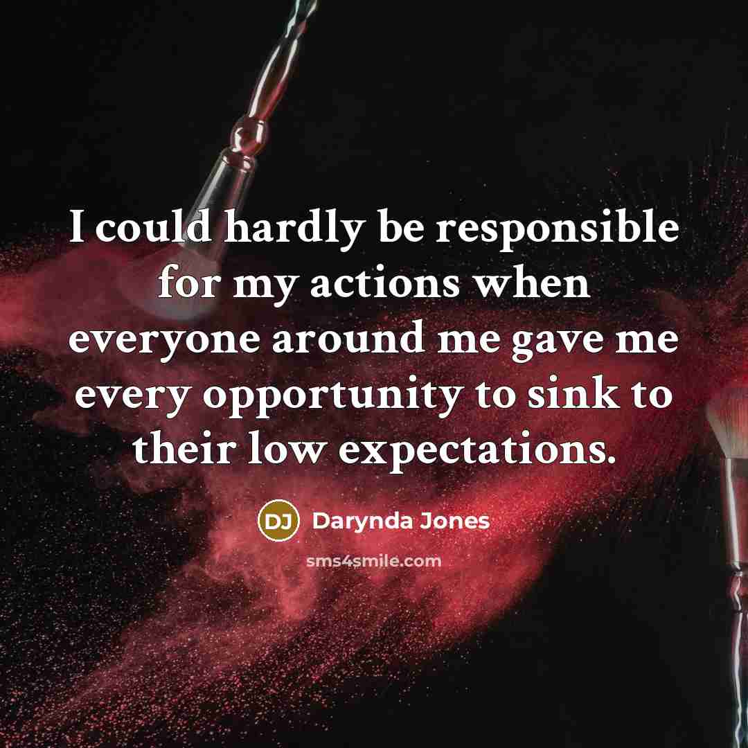 “I could hardly be responsible for my actions when everyone…” quote by Darynda Jones