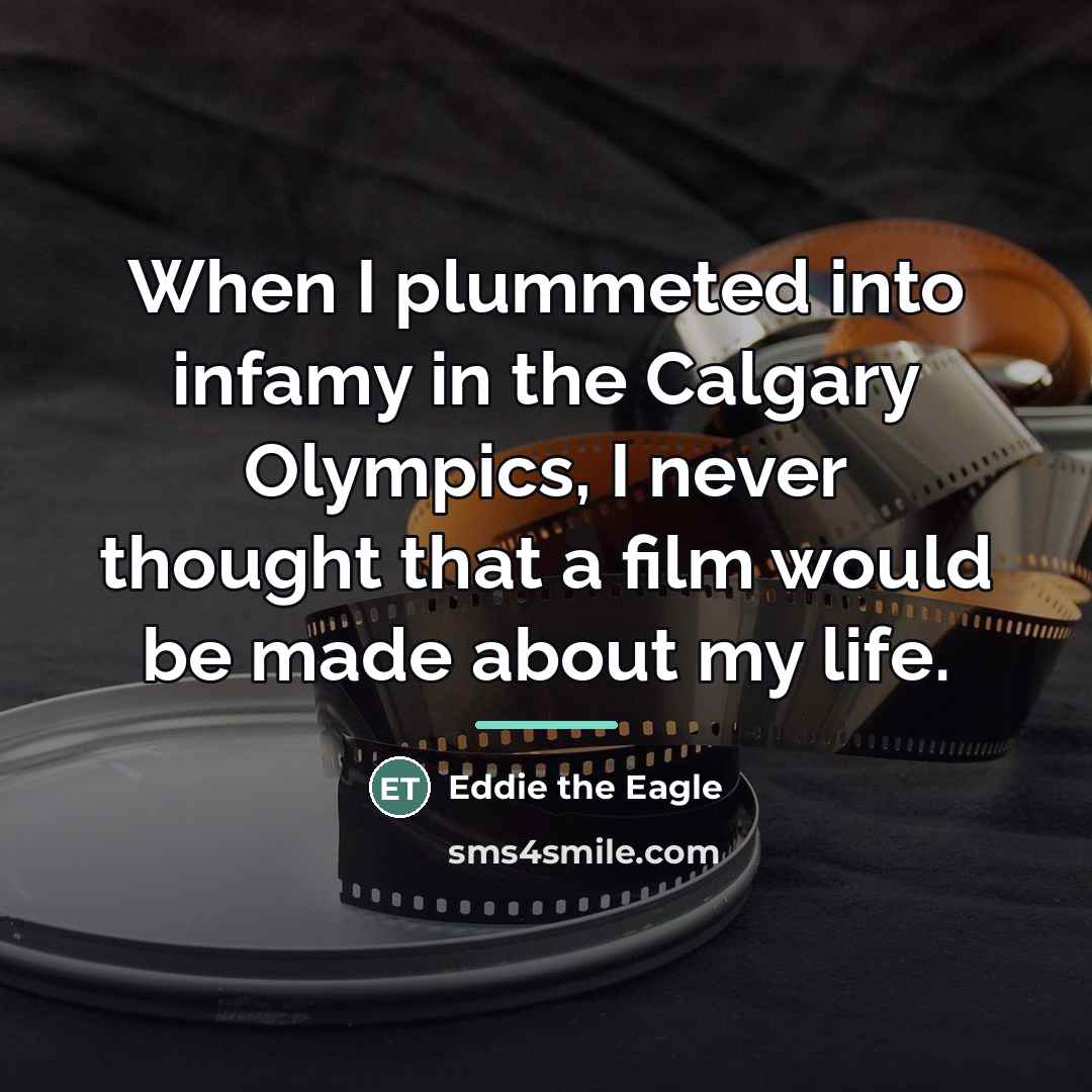 “When I plummeted into infamy in the Calgary Olympics, I…” quote by Eddie the Eagle