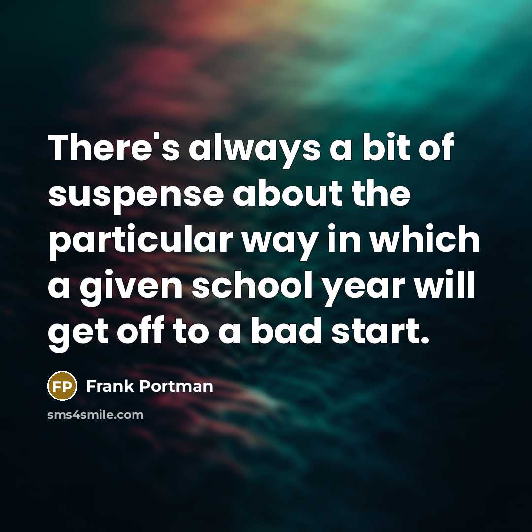 “There's always a bit of suspense about the particular way…” quote by Frank Portman