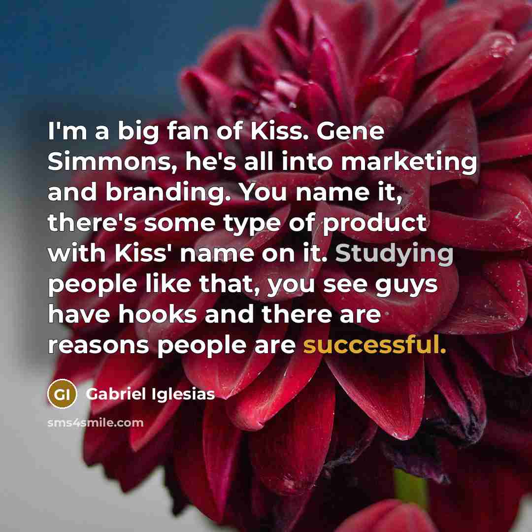 “I'm a big fan of Kiss. Gene Simmons, he's all…” quote by Gabriel Iglesias
