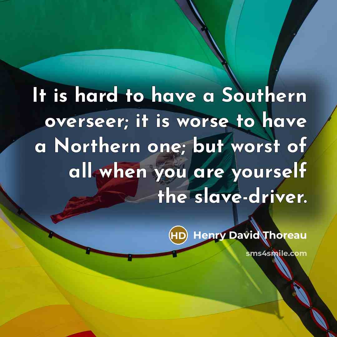 “It is hard to have a Southern overseer; it is…” quote by Henry David Thoreau