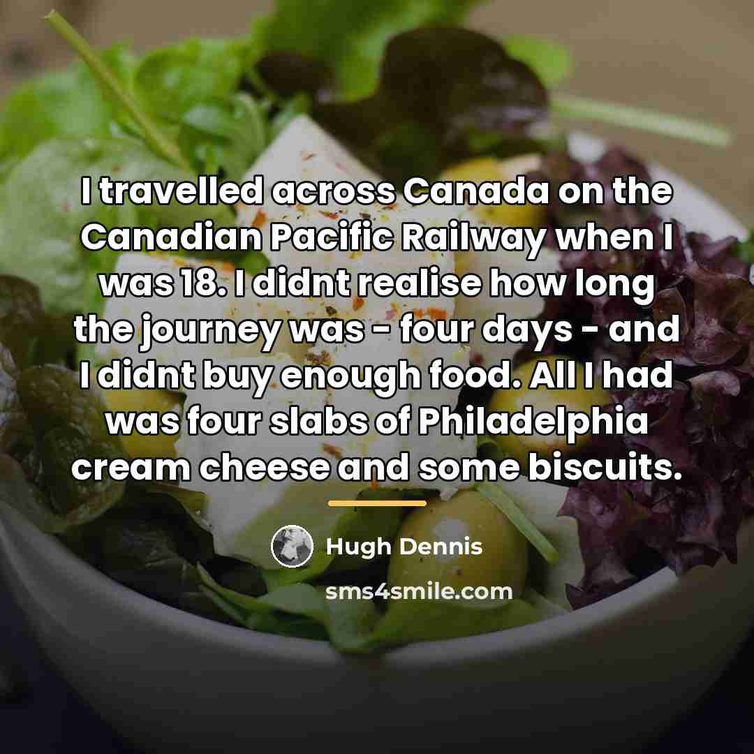 “I travelled across Canada on the Canadian Pacific Railway when…” quote by Hugh Dennis