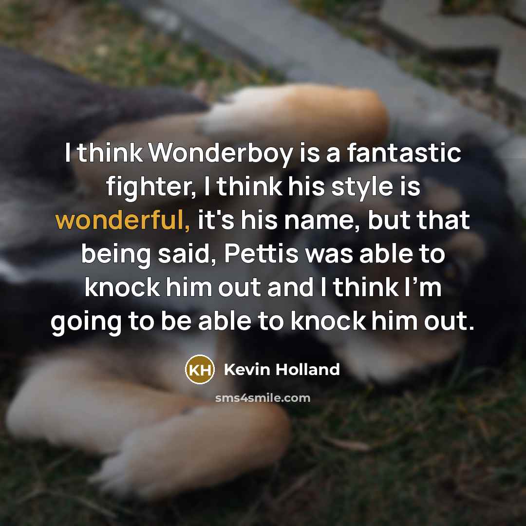 “I think Wonderboy is a fantastic fighter, I think his…” quote by Kevin Holland