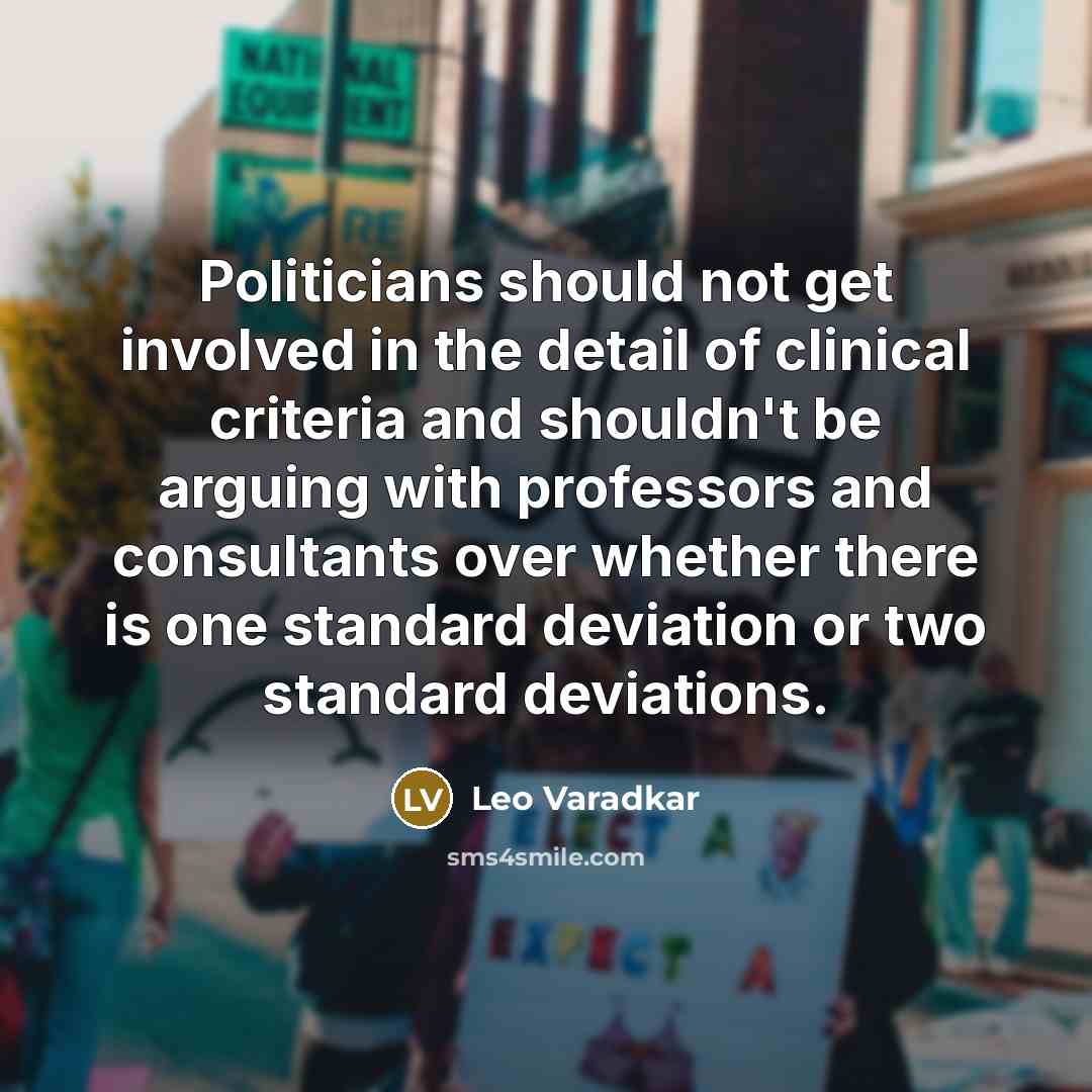 “Politicians should not get involved in the detail of clinical…” quote by Leo Varadkar