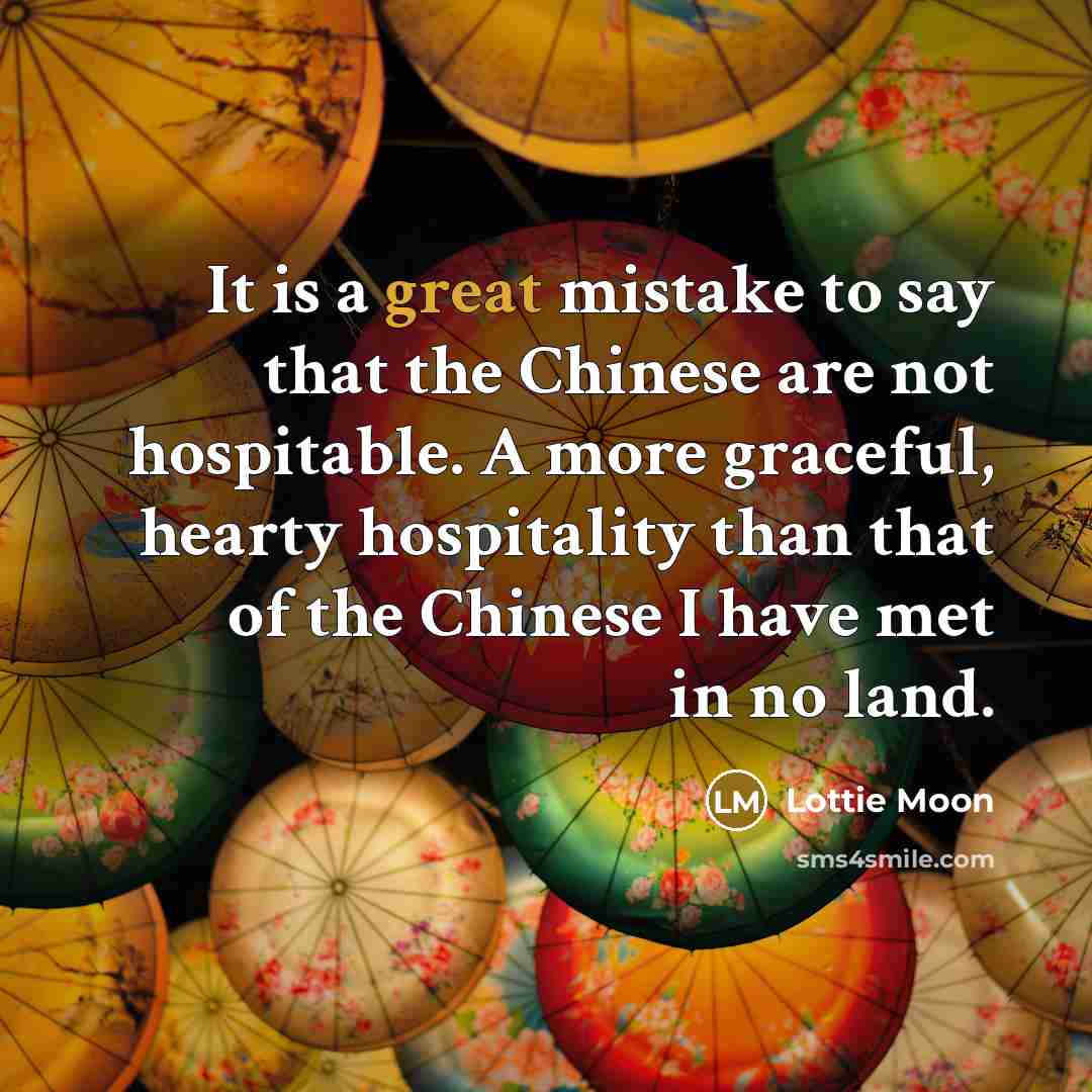 “It is a great mistake to say that the Chinese…” quote by Lottie Moon