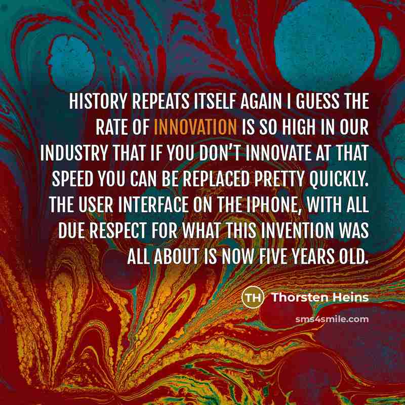 “History repeats itself again I guess the rate of innovation…” quote by Thorsten Heins