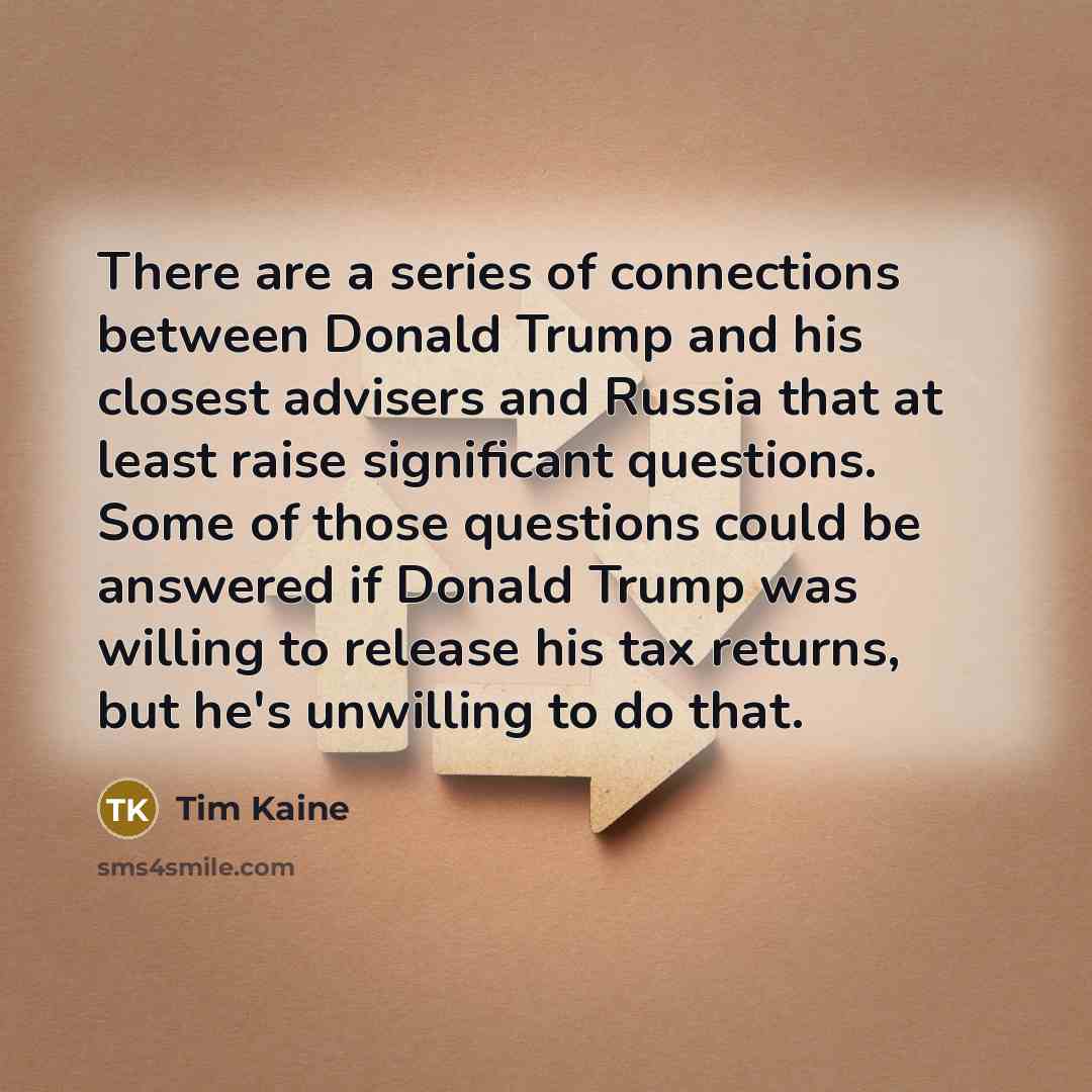 “There are a series of connections between Donald Trump and…” quote by Tim Kaine