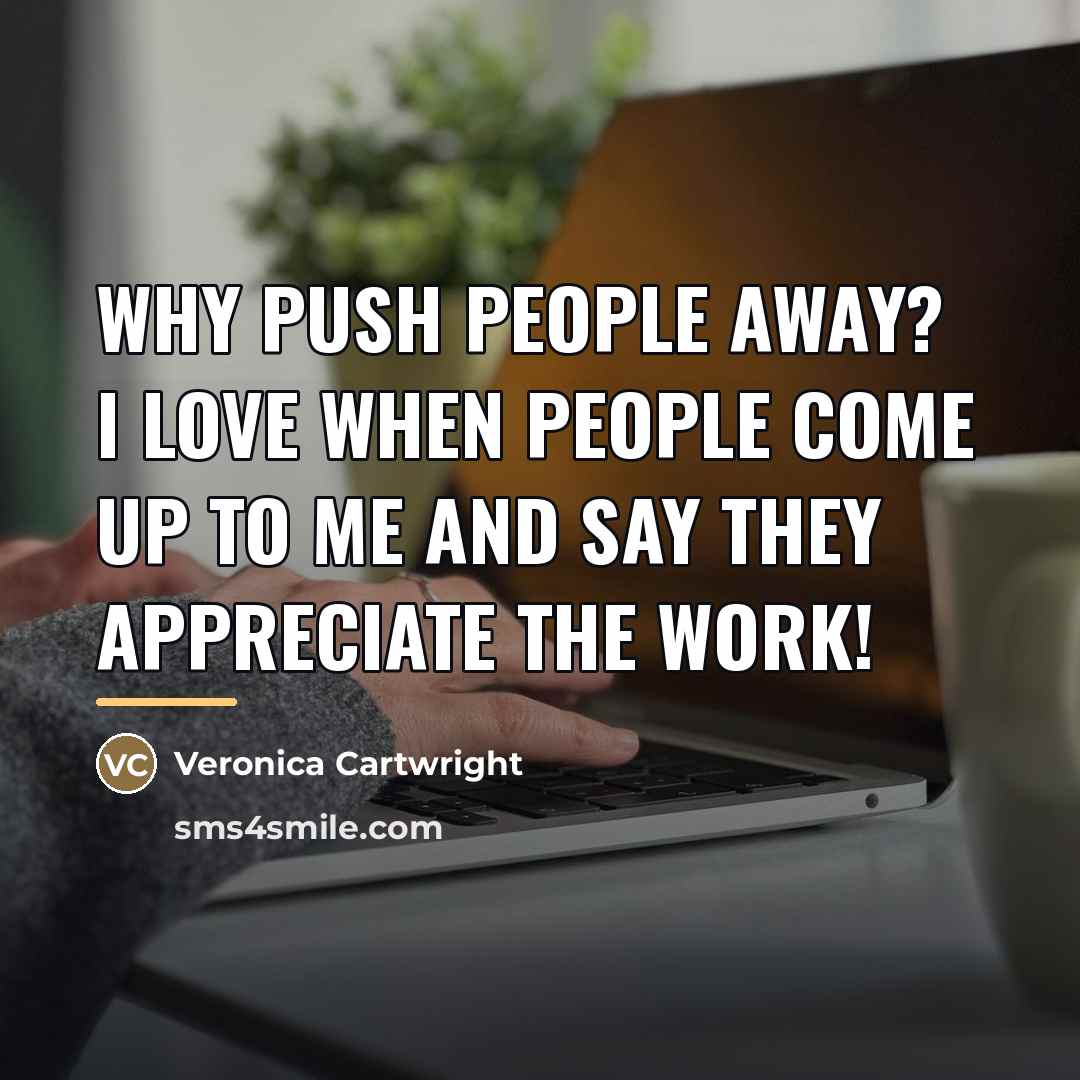 “Why push people away? I love when people come up…” quote by Veronica Cartwright