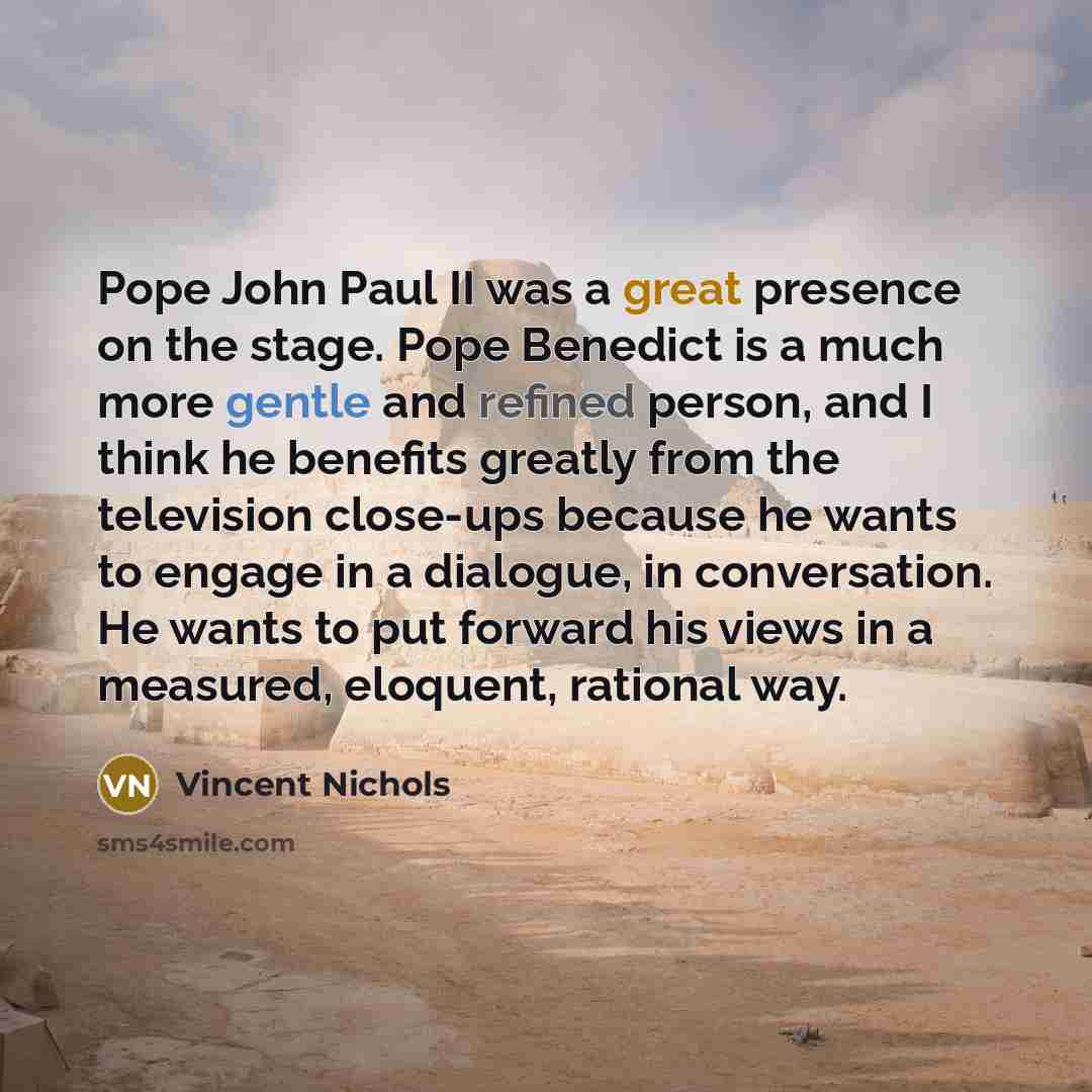 “Pope John Paul II was a great presence on the…” quote by Vincent Nichols