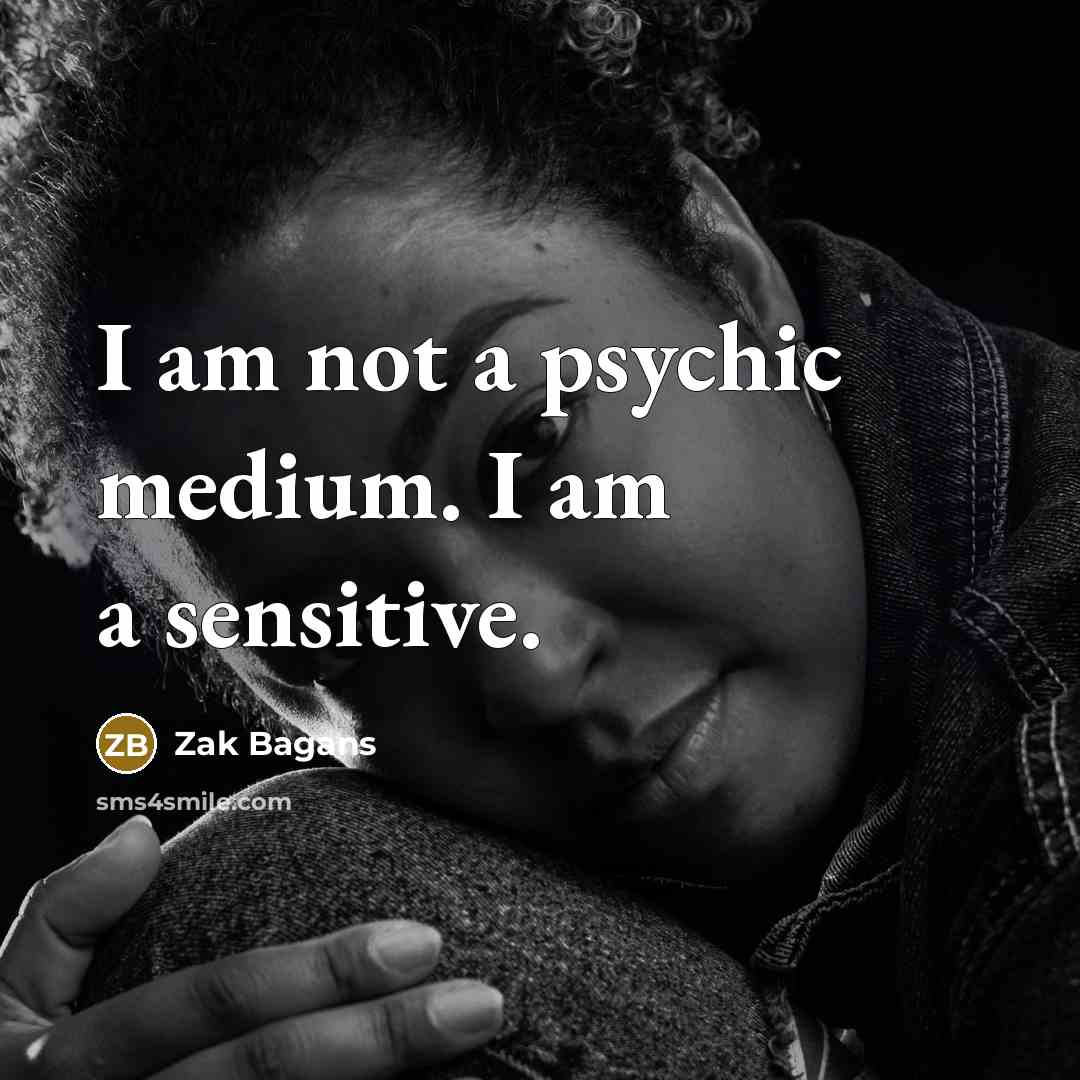 “I am not a psychic medium. I am a sensitive.…” quote by Zak Bagans