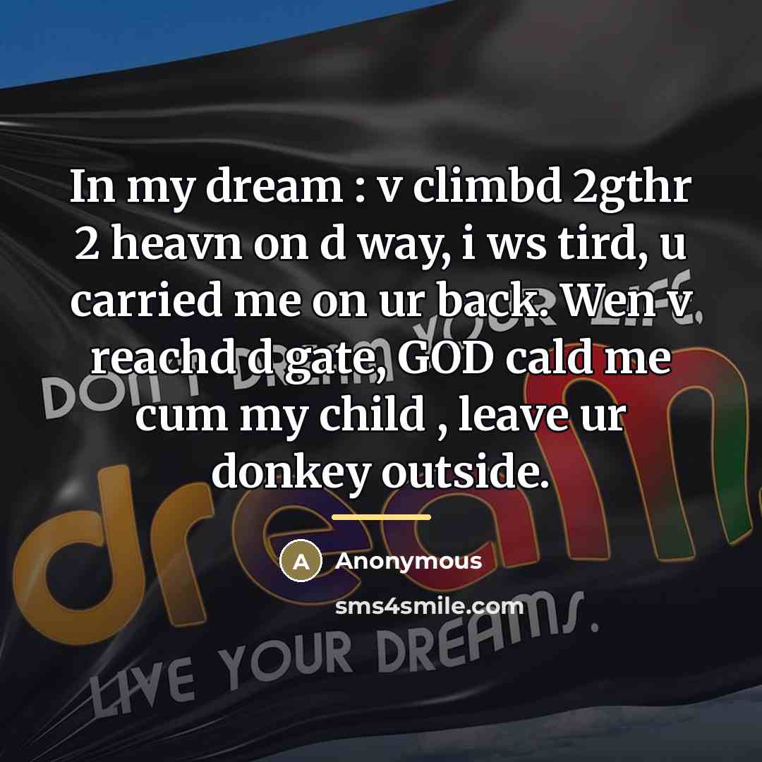 “In my dream : v climbd 2gthr 2 heavn on…” quote by Anonymous