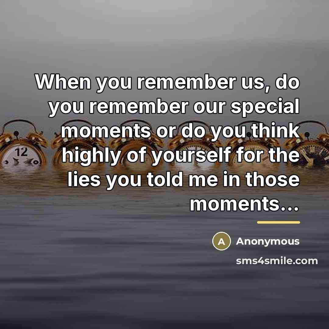 “When you remember us, do you remember our special moments…” quote by Anonymous