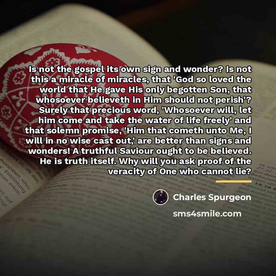 “Is not the gospel its own sign and wonder? Is…” quote by Charles Spurgeon