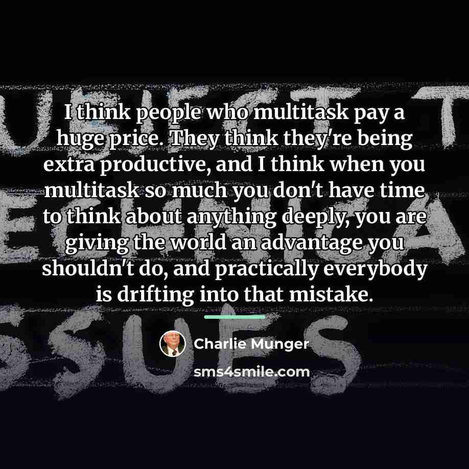 “I think people who multitask pay a huge price. They…” quote by Charlie Munger