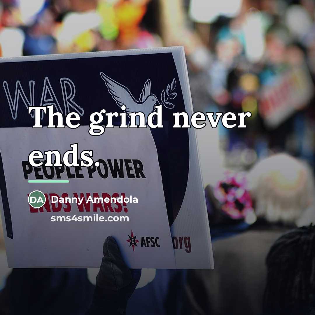 “The grind never ends.…” quote by Danny Amendola