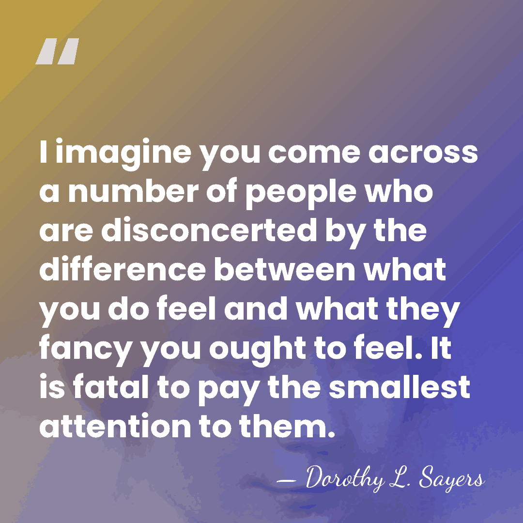 I imagine you come across a number of people who are disconcerted&hellip; - Dorothy L. Sayers