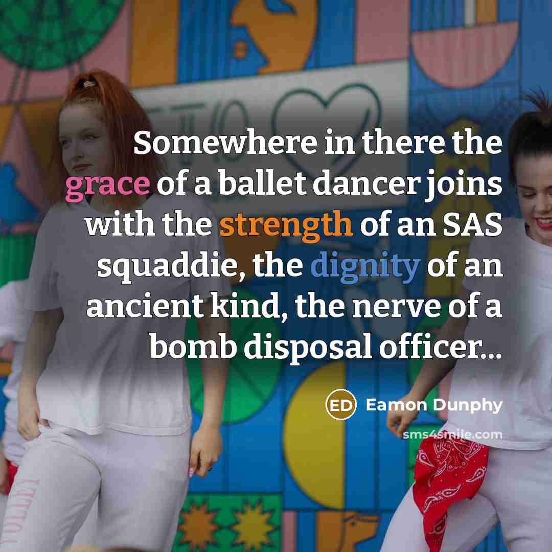 “Somewhere in there the grace of a ballet dancer joins…” quote by Eamon Dunphy