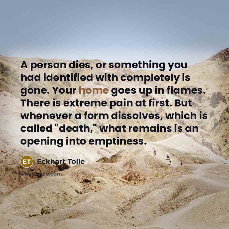 “A person dies, or something you had identified with completely…” quote by Eckhart Tolle