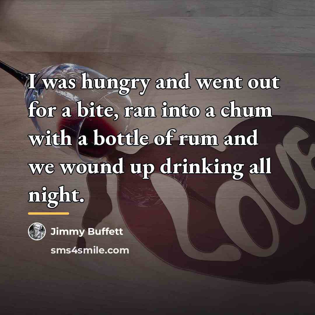 “I was hungry and went out for a bite, ran…” quote by Jimmy Buffett