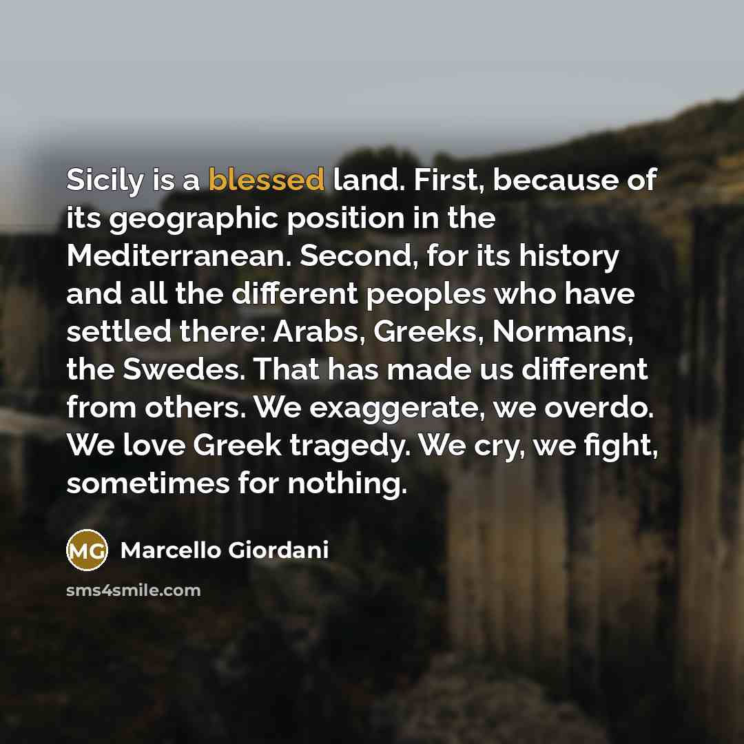 “Sicily is a blessed land. First, because of its geographic…” quote by Marcello Giordani