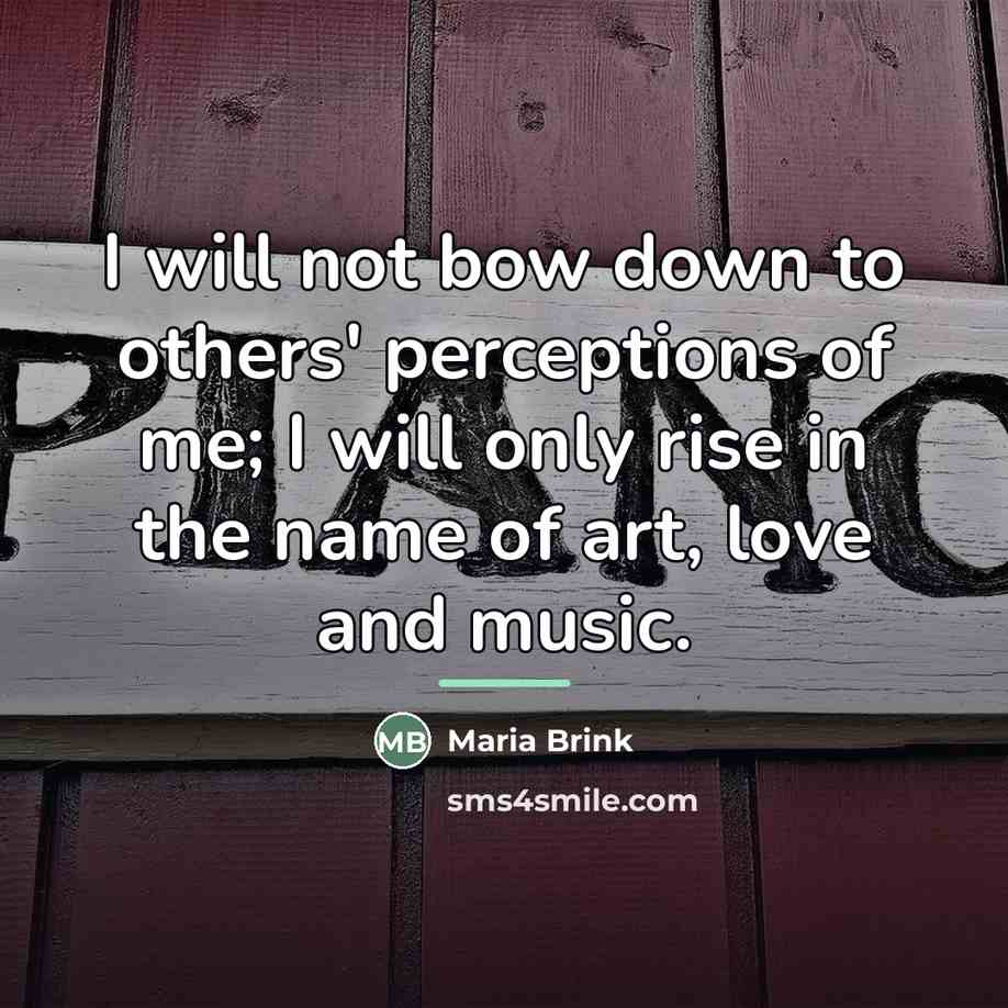 “I will not bow down to others' perceptions of me;…” quote by Maria Brink