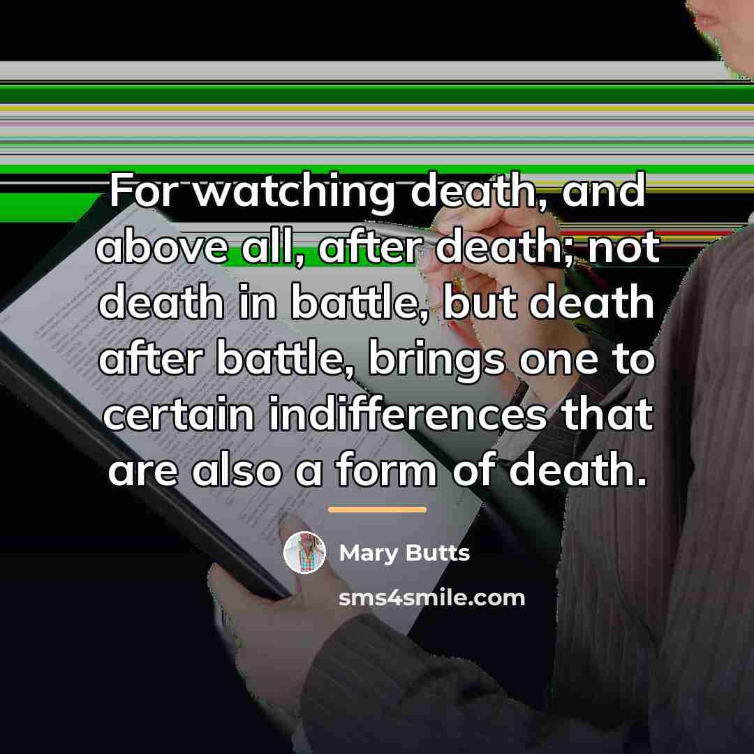 “For watching death, and above all, after death; not death…” quote by Mary Butts