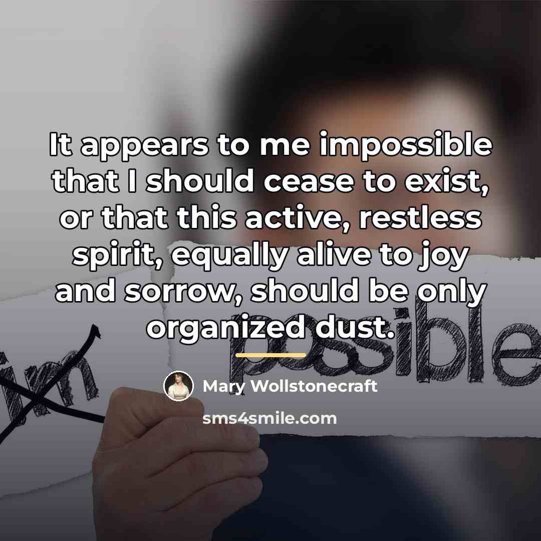 “It appears to me impossible that I should cease to…” quote by Mary Wollstonecraft