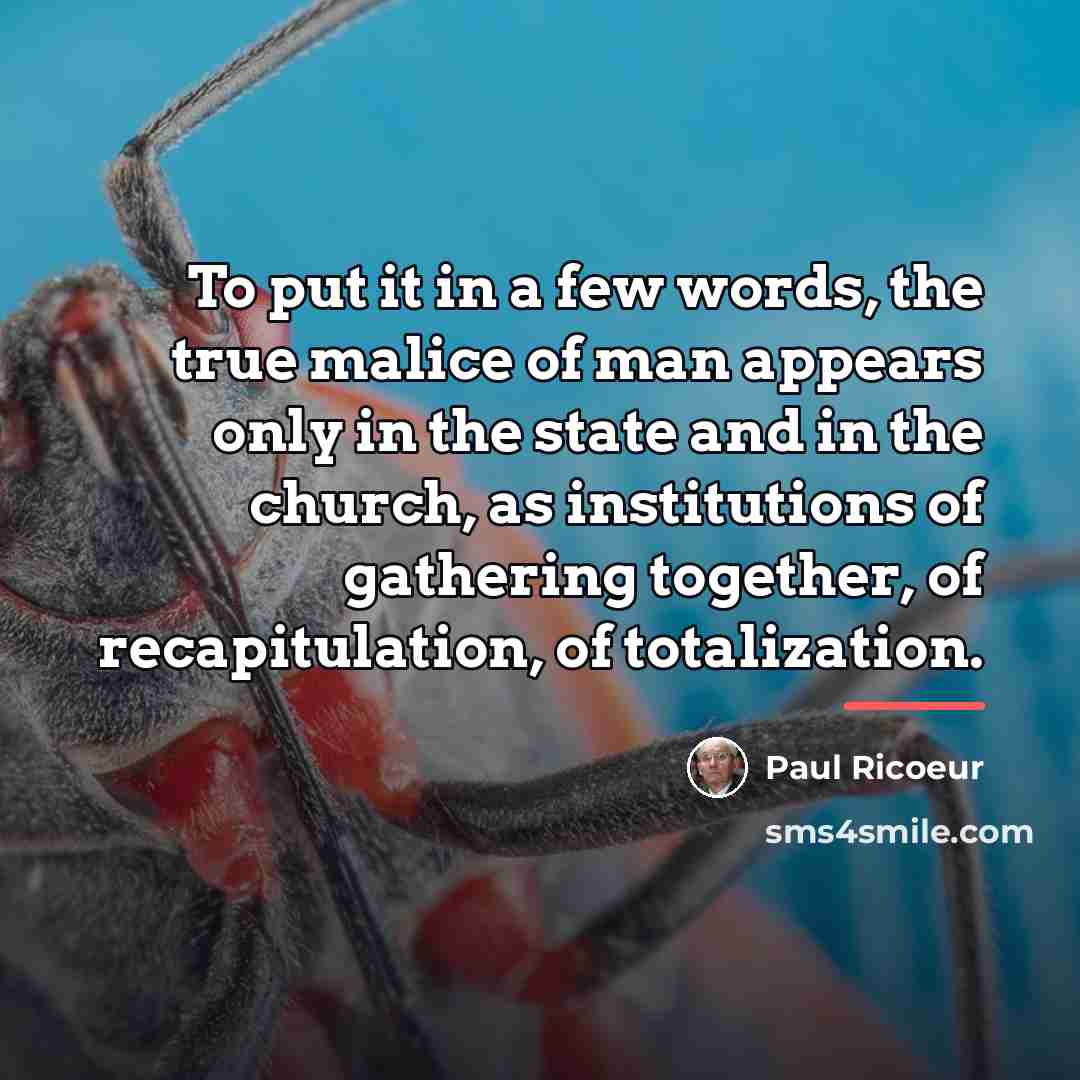 “To put it in a few words, the true malice…” quote by Paul Ricoeur