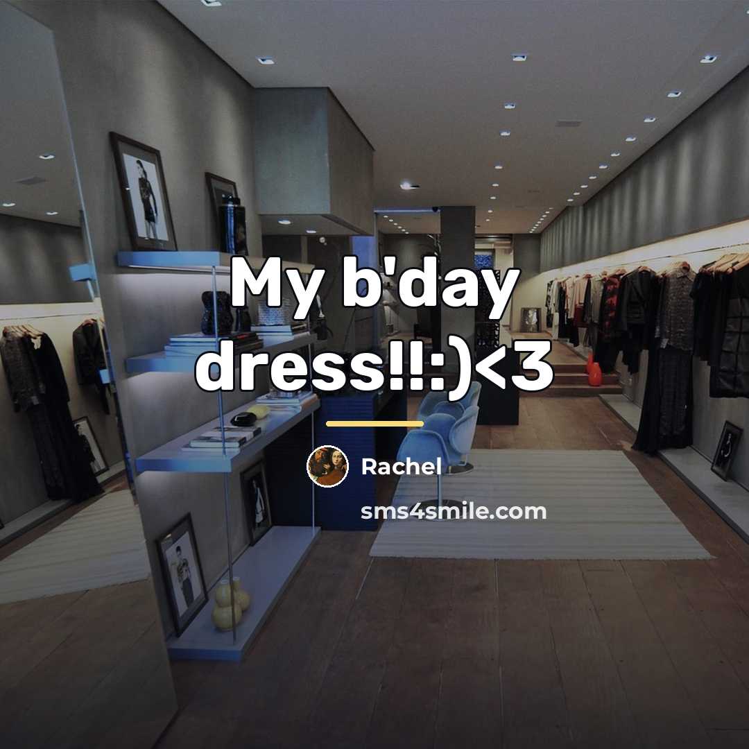 “My b'day dress!!:)…” quote by Rachel