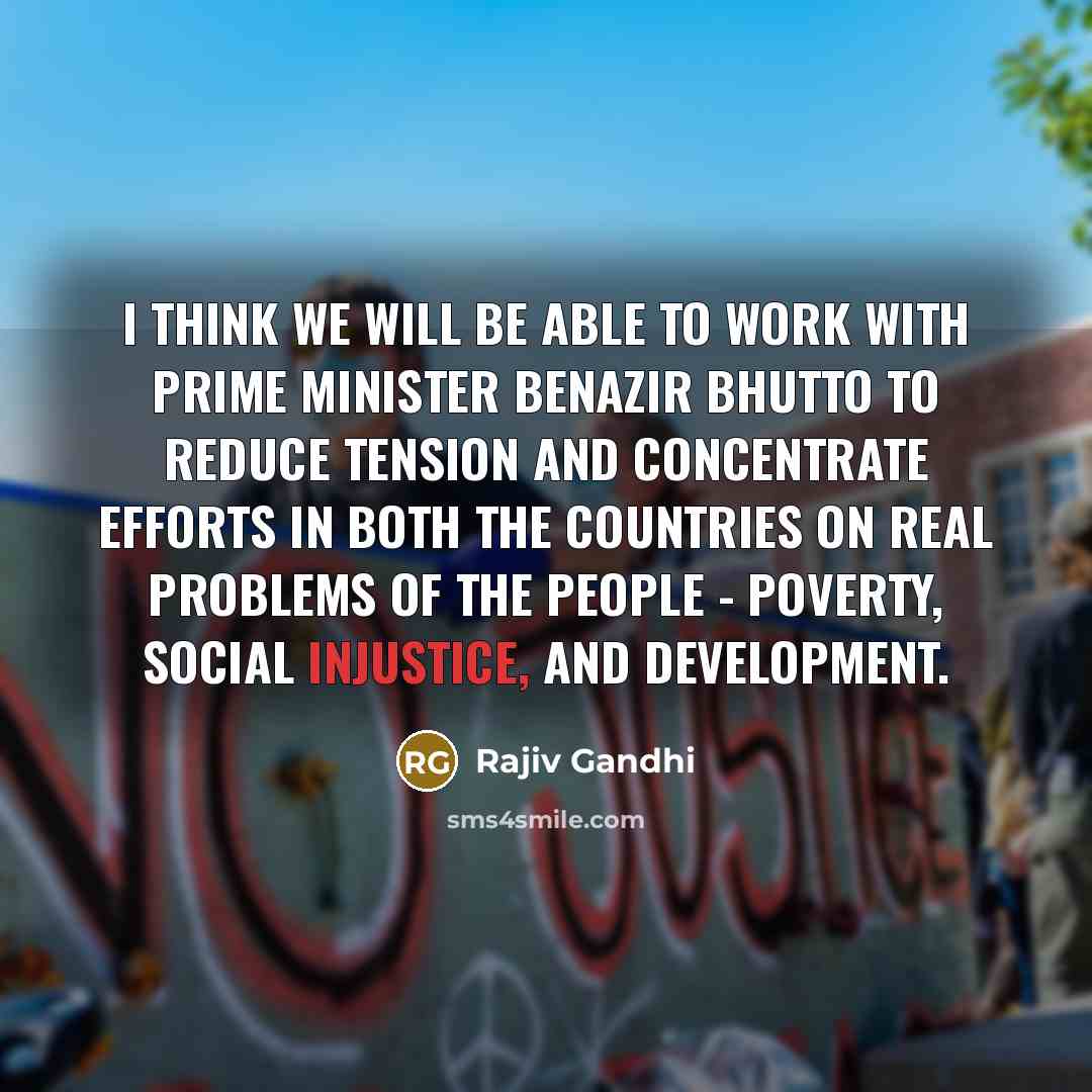 “I think we will be able to work with Prime…” quote by Rajiv Gandhi