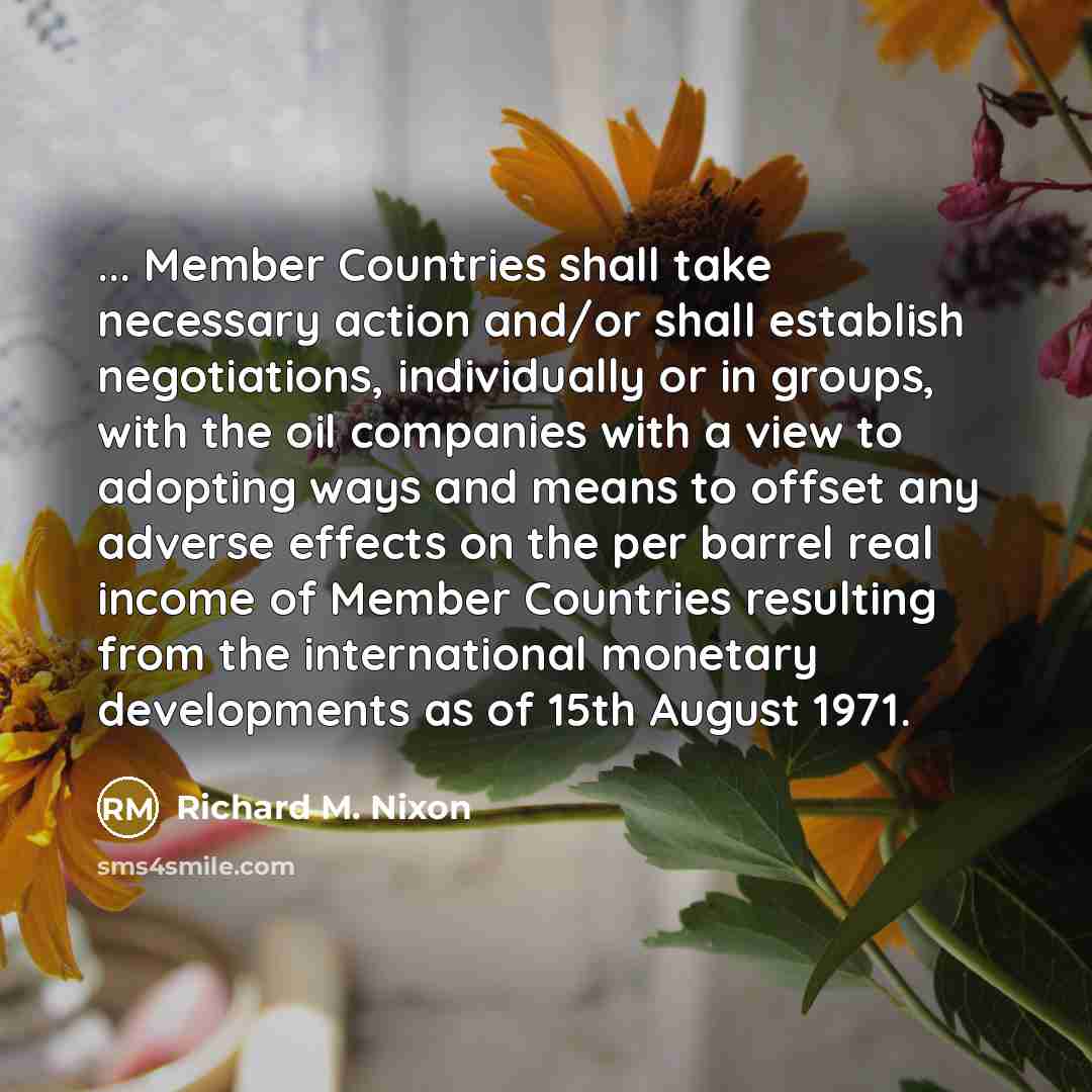 “... Member Countries shall take necessary action and/or shall establish…” quote by Richard M. Nixon