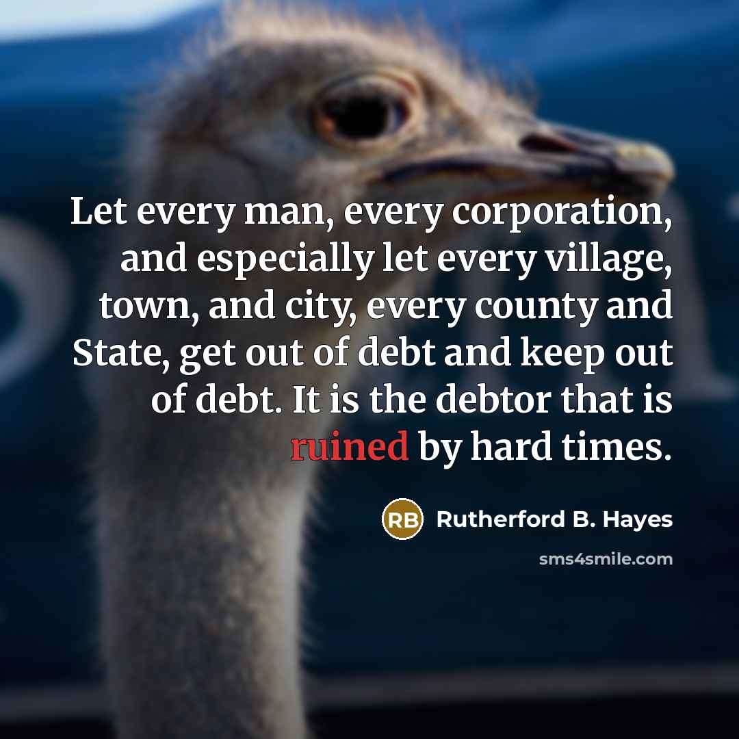 “Let every man, every corporation, and especially let every village,…” quote by Rutherford B. Hayes