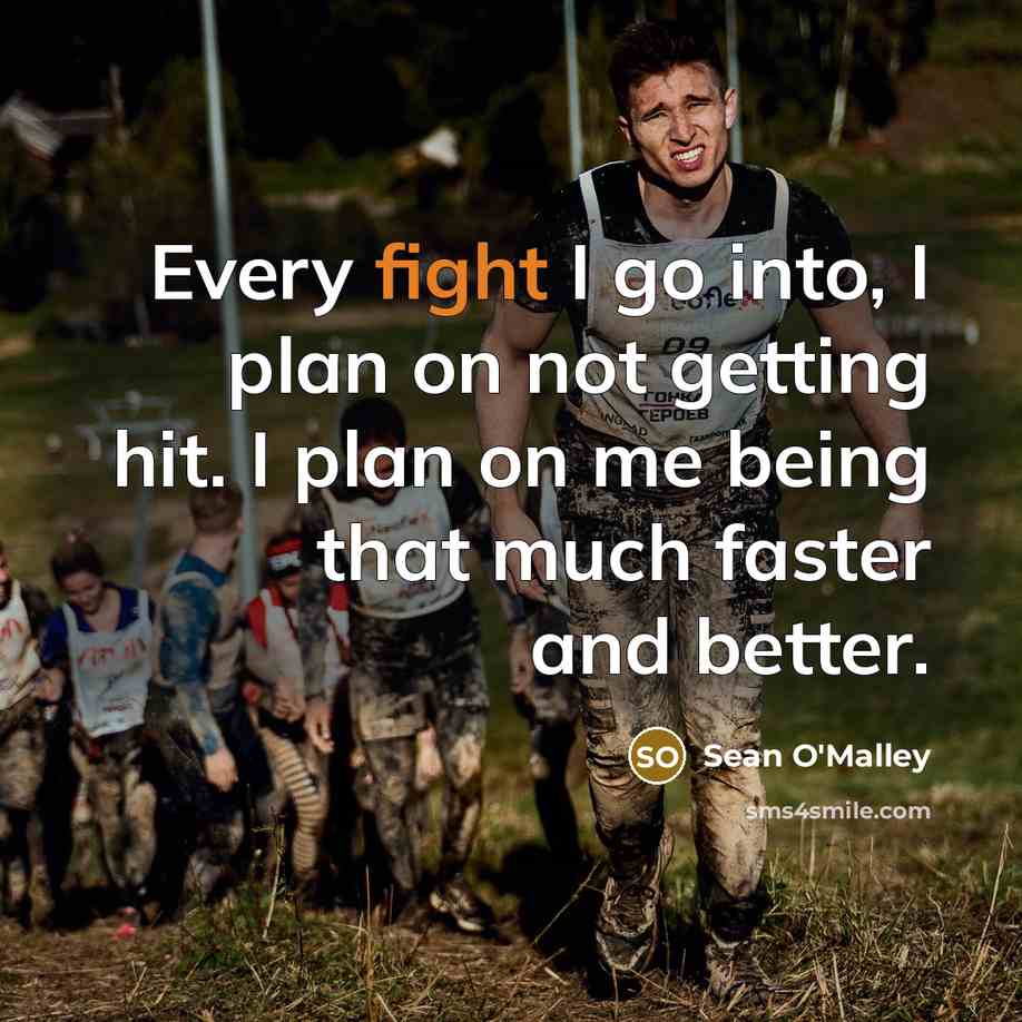 “Every fight I go into, I plan on not getting…” quote by Sean O'Malley