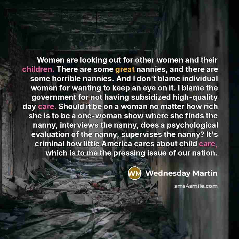 “Women are looking out for other women and their children.…” quote by Wednesday Martin