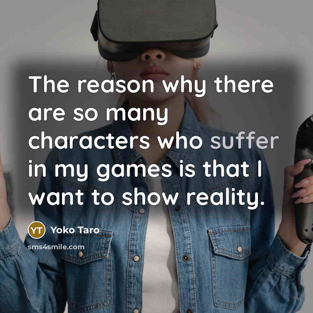 “The reason why there are so many characters who suffer…” quote by Yoko Taro