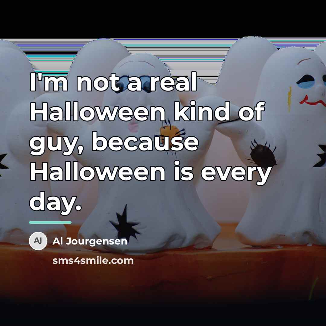 “I'm not a real Halloween kind of guy, because Halloween…” quote by Al Jourgensen