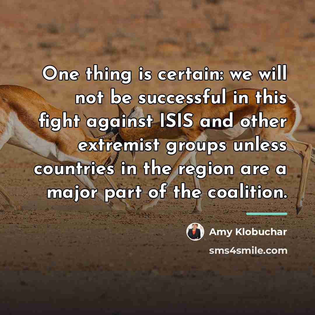 “One thing is certain: we will not be successful in…” quote by Amy Klobuchar
