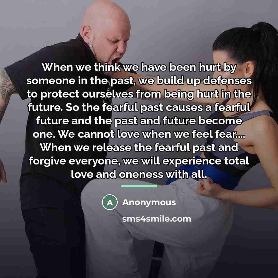 “When we think we have been hurt by someone in…” quote by Anonymous