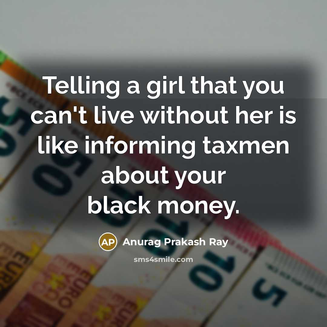 “Telling a girl that you can't live without her is…” quote by Anurag Prakash Ray