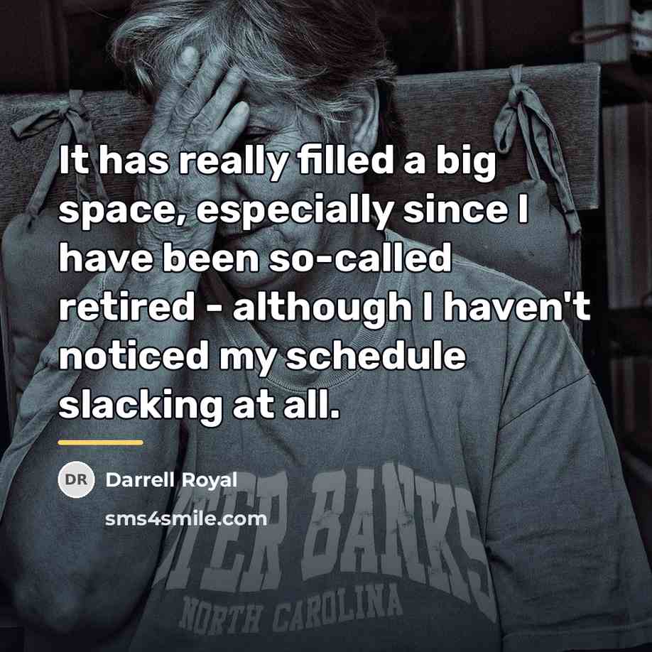 “It has really filled a big space, especially since I…” quote by Darrell Royal