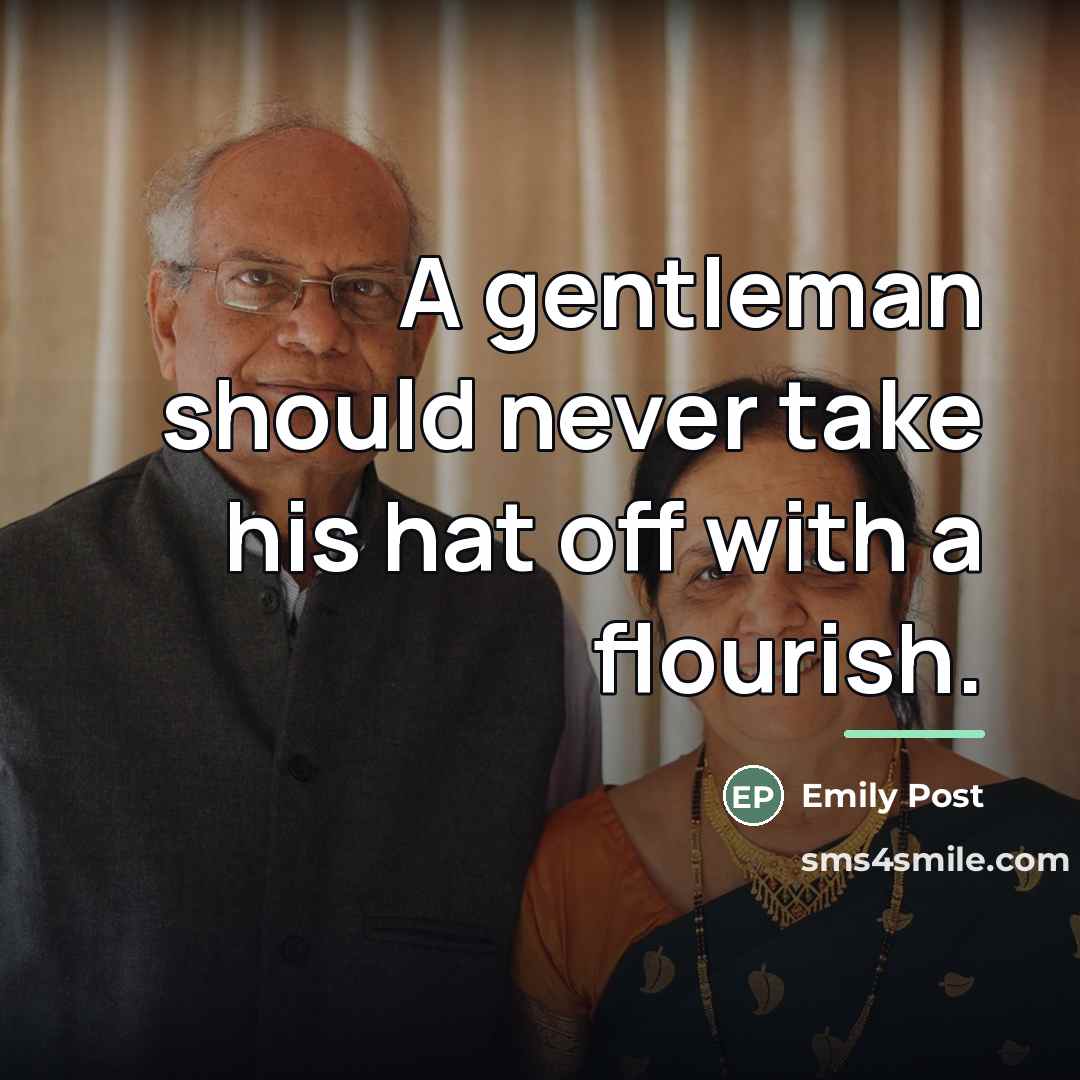 “A gentleman should never take his hat off with a…” quote by Emily Post