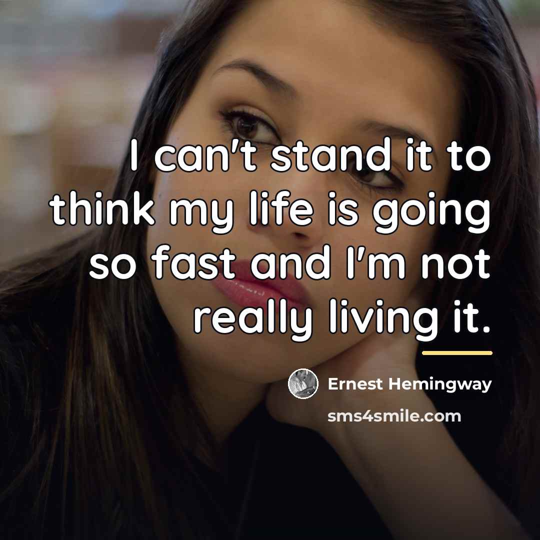 “I can't stand it to think my life is going…” quote by Ernest Hemingway