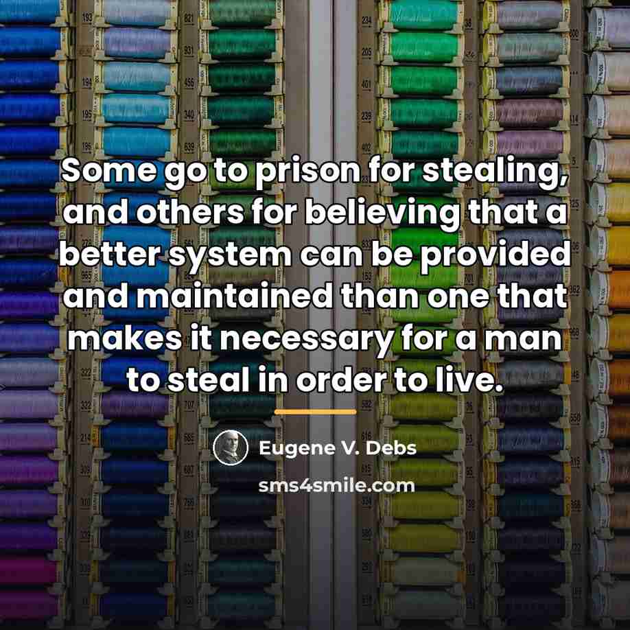 “Some go to prison for stealing, and others for believing…” quote by Eugene V. Debs