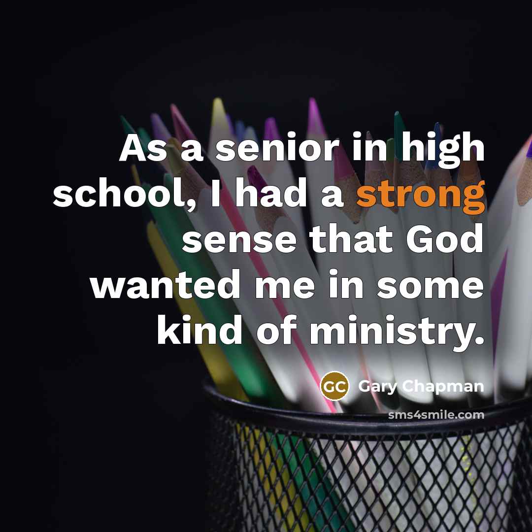 “As a senior in high school, I had a strong…” quote by Gary Chapman