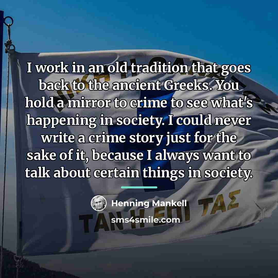 “I work in an old tradition that goes back to…” quote by Henning Mankell