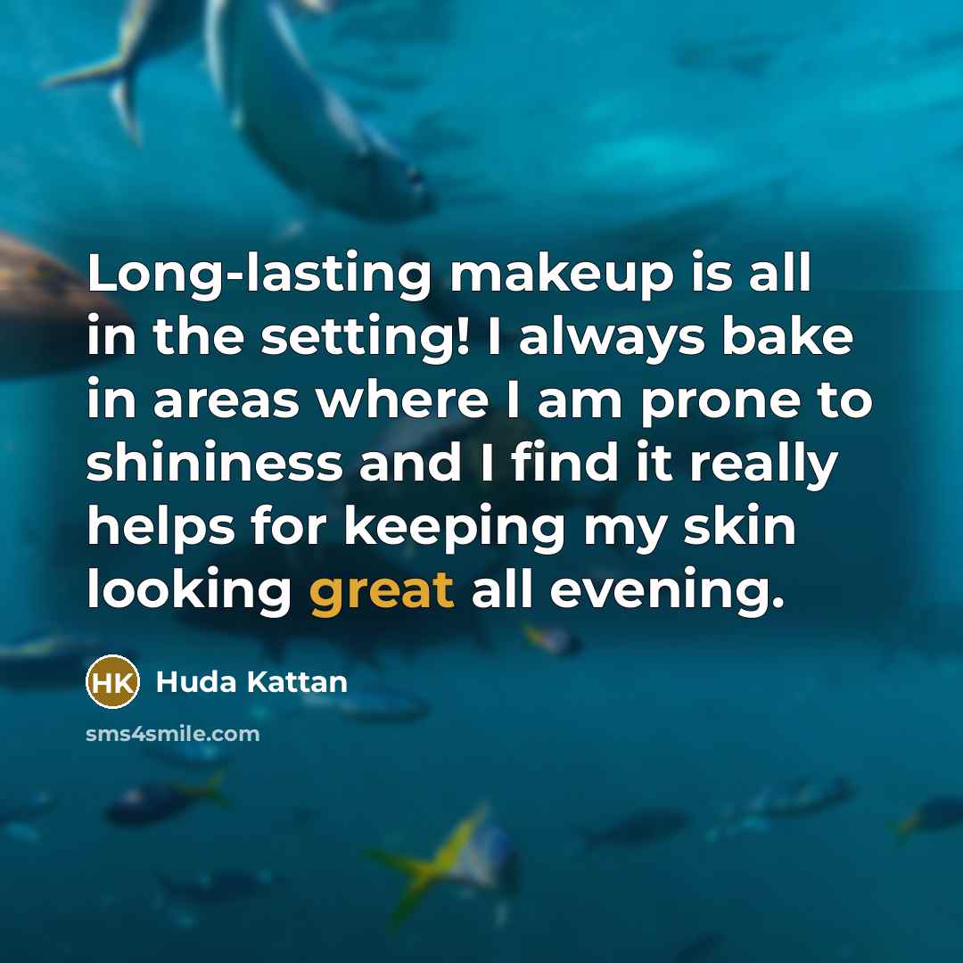 “Long-lasting makeup is all in the setting! I always bake…” quote by Huda Kattan
