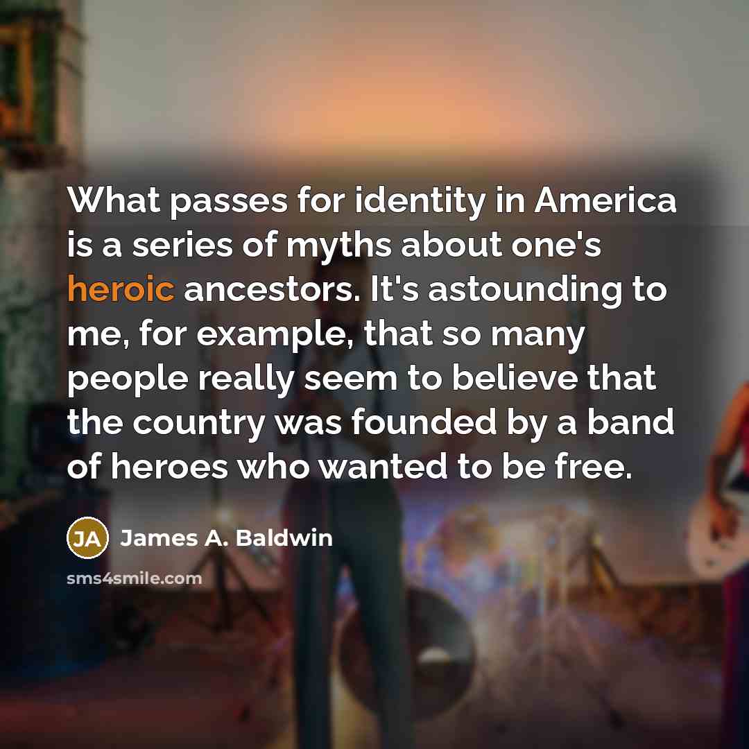 “What passes for identity in America is a series of…” quote by James A. Baldwin