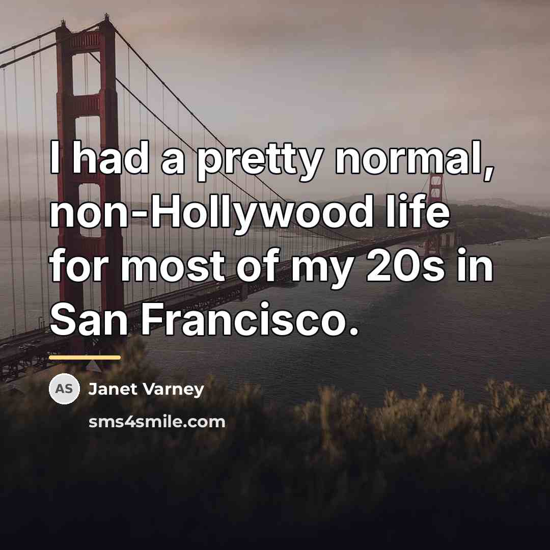 “I had a pretty normal, non-Hollywood life for most of…” quote by Janet Varney