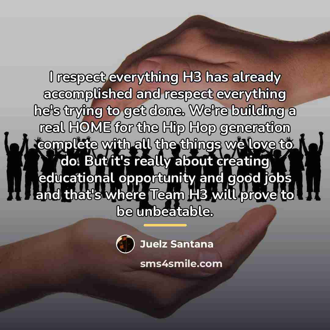 “I respect everything H3 has already accomplished and respect everything…” quote by Juelz Santana